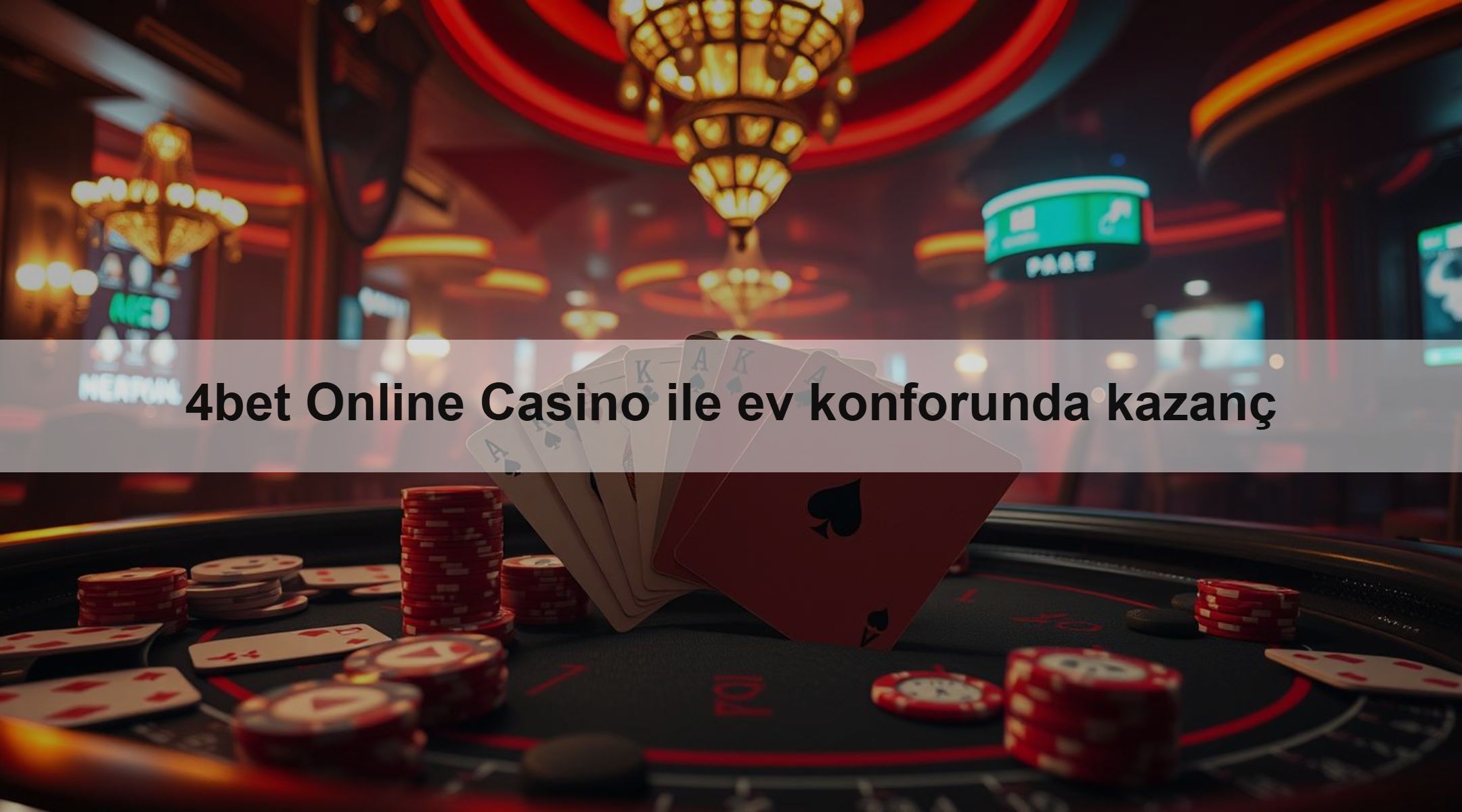 4bet Online Casino ile ev konforunda kazanç