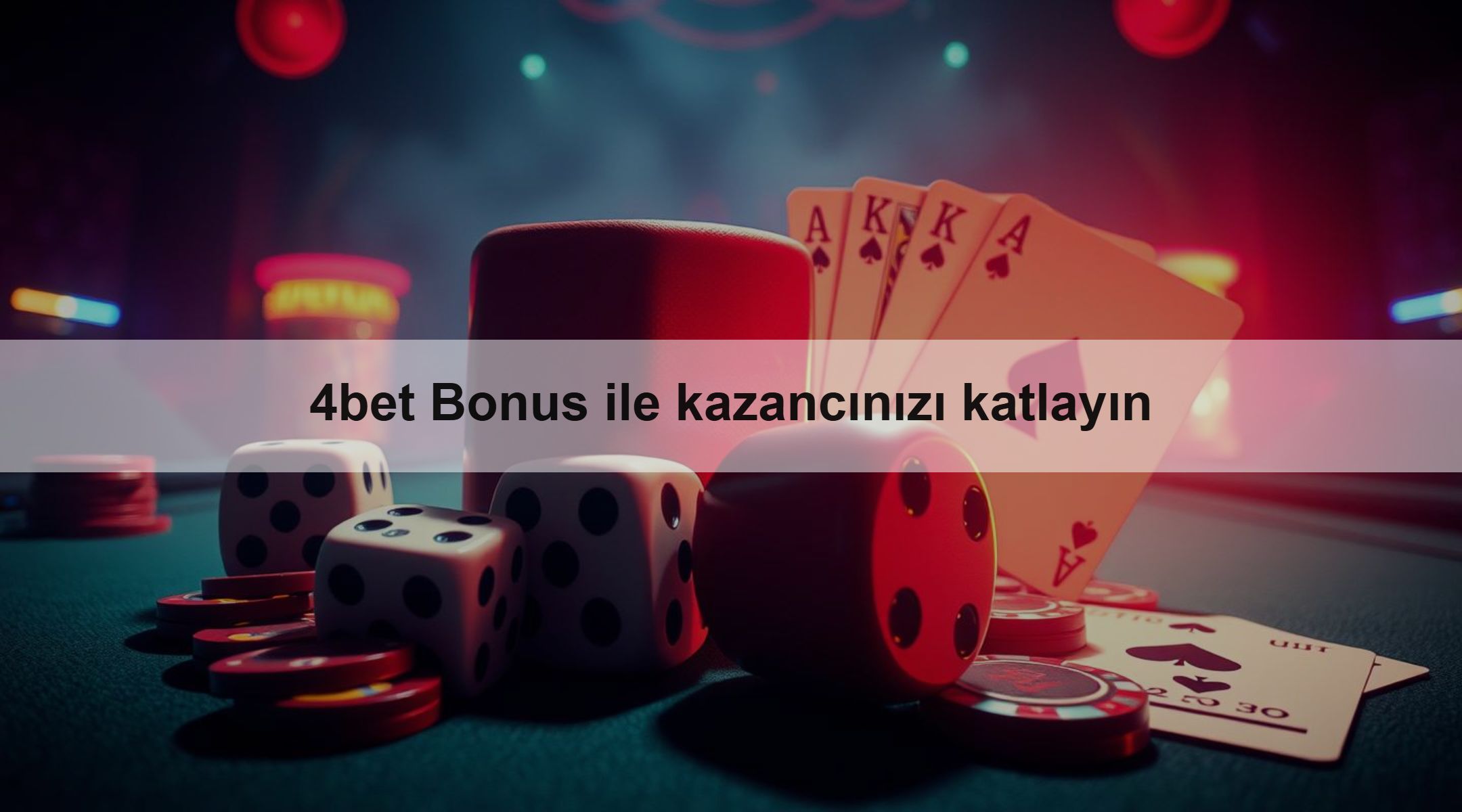 4bet Bonus ile kazancınızı katlayın